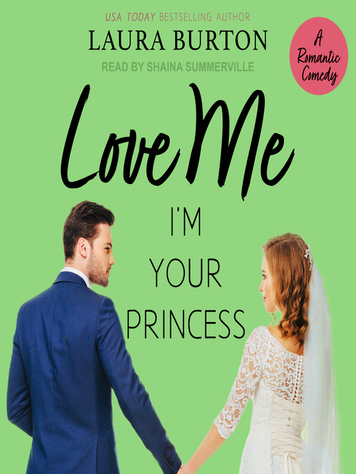 Title details for Love Me I'm Your Princess by Laura Burton - Available